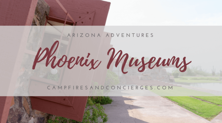 My Favorite Museums in Phoenix My Favorite Museums in Phoenix