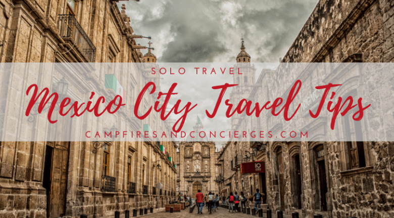 Mexico City Travel Tips Mexico City Travel Tips